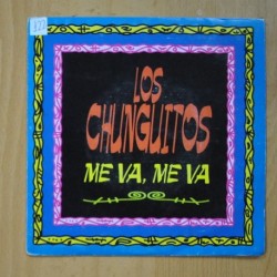 LOS CHUNGUITOS - ME VA, ME VA / CUANDO, CUANDO Y CUANDO - SINGLE