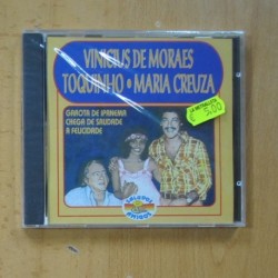 VINICIUS DE MORAES / TOQUINHO / MARIA CREUZA - GAROTA DE IPANEMA / CHEGA DE SAUDADE / A FELICIDADE - CD