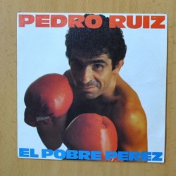 PEDRO RUIZ - EL POBRE PEREZ - SINGLE