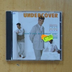 UNDERCOVER - AINTS NO STOPPIN US - CD