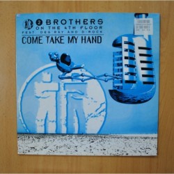 2 BROTHERS ON THE 4TH FLOOR - COME TAKE MY HAND - MAXI