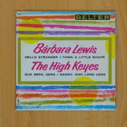 BARBARA LEWIS / THE HIGH KEYES - HELLO STRANGER / QUE SERA, SERA + 2 - EP