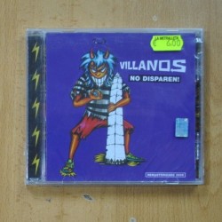 VILLANOS - NO DISPAREN - CD