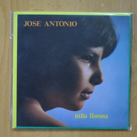 JOSE ANTONIO - NIÑA LLORONA / ALGO HAY QUE HACER - CON HOJA DE PRENSA - SINGLE