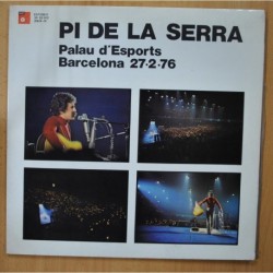 PI DE LA SERRA - PALAU D'ESPORTS BARCELONA 27.2.76 - GATEFOLD LO