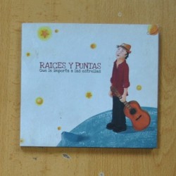 RAICES Y PUNTAS - QUE LE IMPORTA A LAS ESTRELLAS - CD
