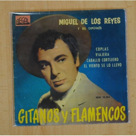 MIGUEL DE LOS REYES - GITANOS Y FLAMENCOS - EP