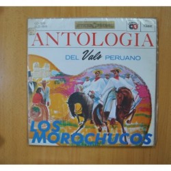 LOS MOROCHUCOS - ANTOLOGIA DEL VALS PERUANO - GATEFOLD LP