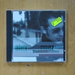 ALEX E LA NUEZ - DIEZ BUENAS RAZONES - CD