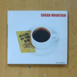 SUGAR MOUNTAIN - SUGAR IN THE RAW - CD