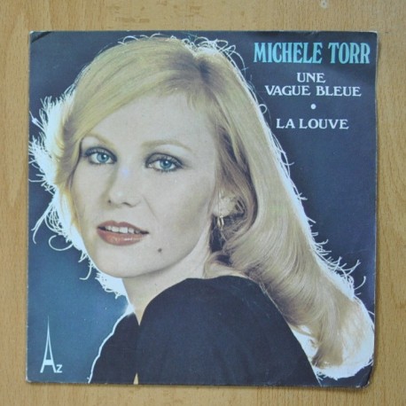 MICHELE TORR - UNE VAGUE BLEUE / LA LOUVE - SINGLE