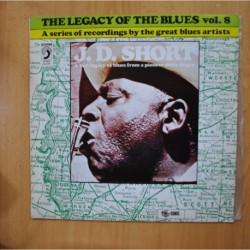 J D SHORT - A LAST LEGACY OF BLUES FROM A OIONEER DELTA SINGER - LP