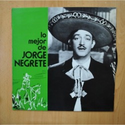 JORGE NEGRETE - LO MEJOR DE JORGE NEGRETE - LP
