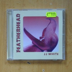 JJ WHITE - FEATHERHEAD - CD