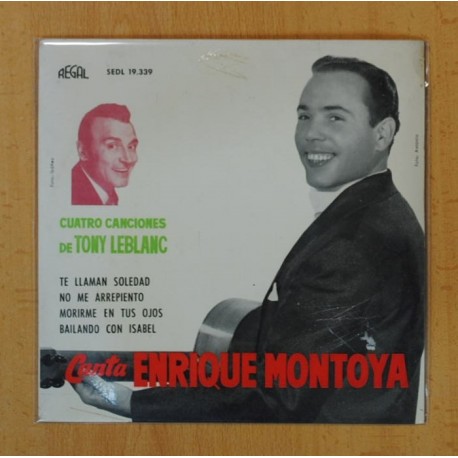 ENRIQUE MONTOYA (CUATRO CANCIONES DE TONY LEBLANC) - TE LLAMAN SOLEDAD + 3 - EP