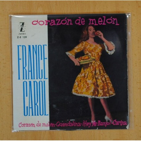 FRANCE CAROL - CORAZON DE MELON + 3 - EP