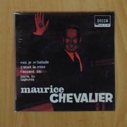 MAURICE CHEVALIER - MOI JE MÂ´BALADE + 3 - EP