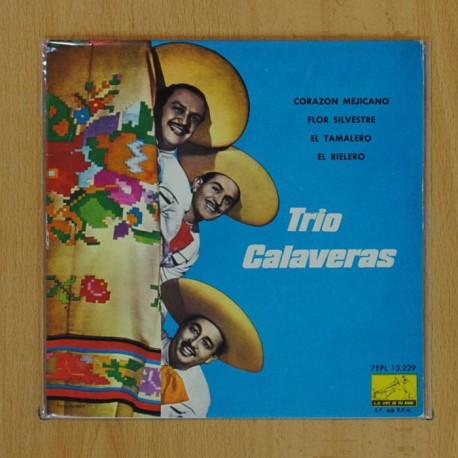 TRIO CALAVERAS - CORAZON MEJICANO + 3 - EP
