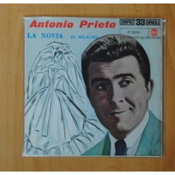 ANTONIO PRIETO - LA NOVIA / EL MILAGRO - SINGLE