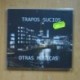 TRAPOS SUCIOS - OTRAS MUSICAS - CD