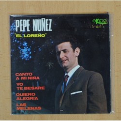 PEPE NUÑEZ EL LORENO - CANTO A MI NIÑA + 3 - EP