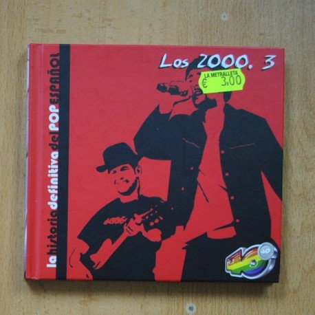 VARIOS - LA HISTORIA DEFINITIVA DEL POP ESPAÑOL LOS 2000 3 - CD