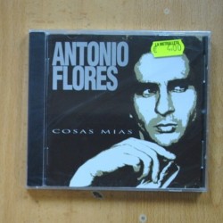 ANTONIO FLORES - COSAS MIAS - CD