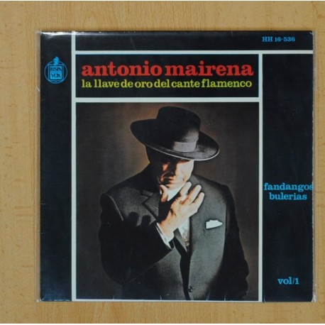 ANTONIO MAIRENA ( LA LLAVE DE ORO DEL CANTE FLAMENCO ) VOL. 1 - CULPABLE UNA MUJER + 3 - EP