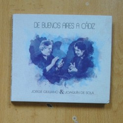 JORGE GIULIANO & JOAQUIN DE SOLA - DE BUENOS AIRES A CADIZ - CD
