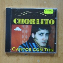 CHORLITO - CANTOS CON TOS - CD