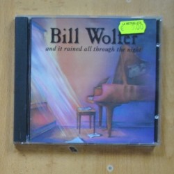 BILL WOLTER - AND IT RAINED ALL THROUGH THE NIGHT - CD