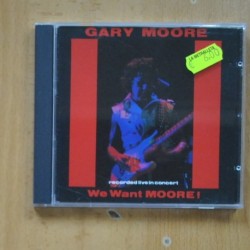 GARY MOORE - WE WANT MOORE - CD