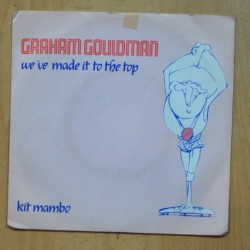 GRAHAM GOULDMAN - WE VE MADE IT TO THE TOP / KIT MAMBO - SINGLE
