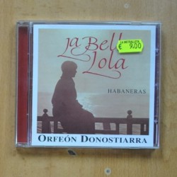 ORFEON DONOSTIERRA - LA BELLA LOLA - CD