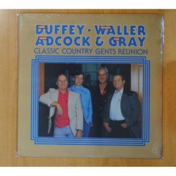 JOHN DUFFEY / CHARLIE WALLER / EDDIE ADCOCK / TOM GRAY - CLASSIC COUNTRY GENTS REUNION - LP