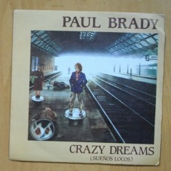 PAUL BRADY - CRAZY DREAMS - SINGLE