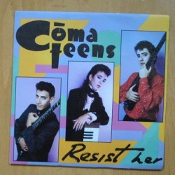 COMA TEENS - RESIST HER - SINGLE