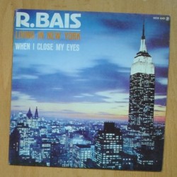 R BAIS - LIVING IN NEW YORK / WHEN I CLOSE MY EYES - PROMO SINGLE