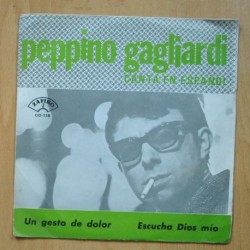 PEPPINO GAGLIARDI - UN GESTO DE DOLOR / ESCUCHA DIOS MIO - SINGLE