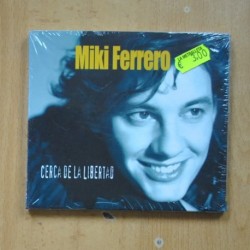 MIKI FERRERO - CERCA DE LA LIBERTAD - CD
