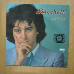 BACCHELLI - Y SOLO TU - LP