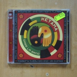 KETAMA - DAME LA MANO - CD