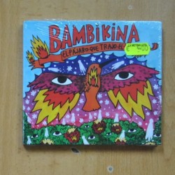 BAMBIKINA - EL PAJARO QUE TRAJO EL FUEGO - CD