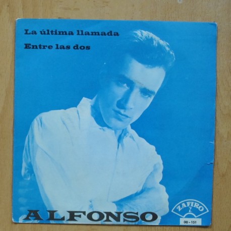 ALFONSO - LA ULTIMA LLAMADA / ENTRE LAS DOS - SINGLE