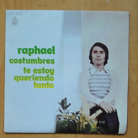 RAPHAEL - COSTUMBRES / TE ESTOY QUERIENDO TANTO - SINGLE
