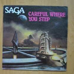 SAGA - CAREFUL WHERE YOU STEP / COMPROMISE - SINGLE