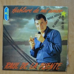 RAUL DE LA FUENTE- HABLARE DE MI AMOR + 3 - EP