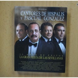 CANTORES DE HISPALIS Y PASCUAL GONZALEZ - 35 AÑOS DE EXITOS LA GRAN FIESTA DE LAS SEVILLANAS - CD + DVD