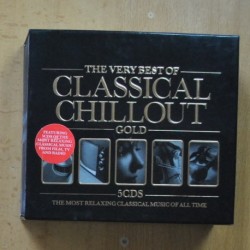 VARIOS - THE VERY BEST OF CLASSICAL CHILLOUT - 5 CD