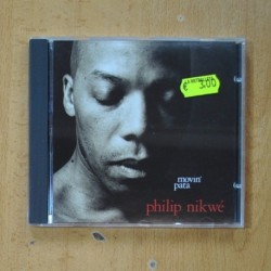 PHILIP NIKWE - MOVIN PATA - CD